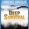 Deep Survival: True Stories of Miraculous Endurance and Sudd...