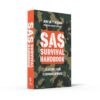 SAS Survival Handbook: The Definitive Survival Guide