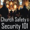 Church Safety Security 101 Guidebook: Foundational Steps Tow...