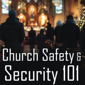 Church Safety Security 101 Guidebook: Foundational Steps Tow...