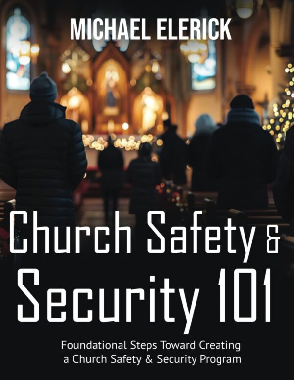 Church Safety Security 101 Guidebook: Foundational Steps Tow...