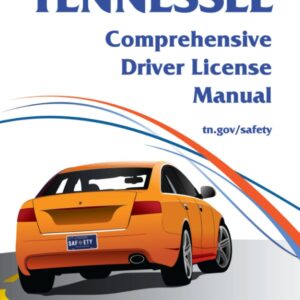 Tennessee Comprehensive Driver License Manual: Drivers Permi...