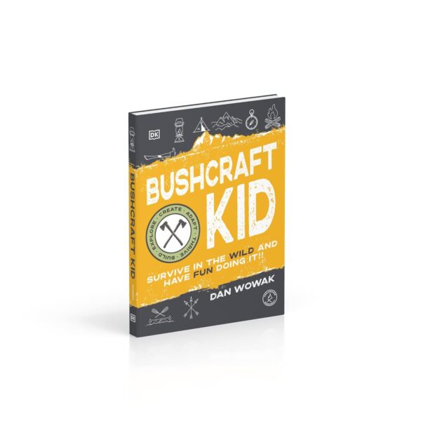 Bushcraft Kid: Survive in the Wild and Have Fun Doing It!