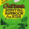Willy Whitefeather's Outdoor Survival Handbook for Kids