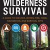 The Essential Skills of Wilderness Survival: A Guide to Shel...