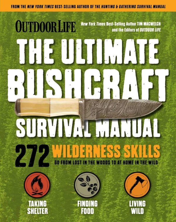 Outdoor Life: Ultimate Bushcraft Survival Manual: 272 Wilder...