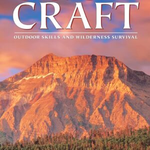 Bushcraft: Outdoor Skills and Wilderness Survival