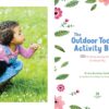 The Outdoor Toddler Activity Book: 100+ Fun Early Learning A...