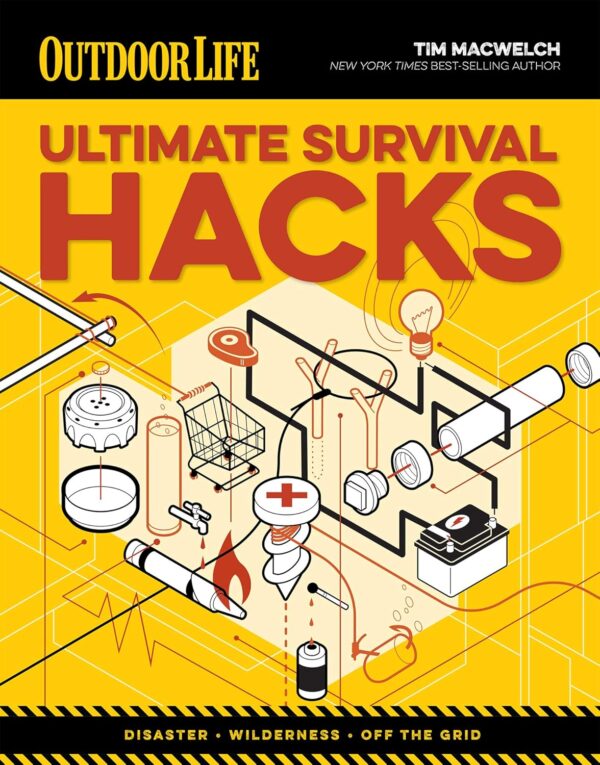 Ultimate Survival Hacks: Over 500 Amazing Tricks That Just M...