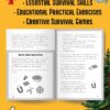 Survival Skills Every Boy Needs To Know: How to Build Shelte...