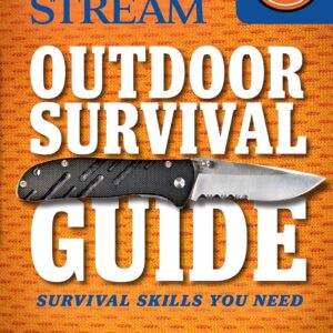 Outdoor Survival Guide: Survival Skills You Need (Field & St...