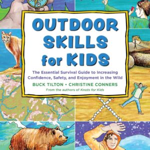 Outdoor Skills for Kids: The Essential Survival Guide to Inc...