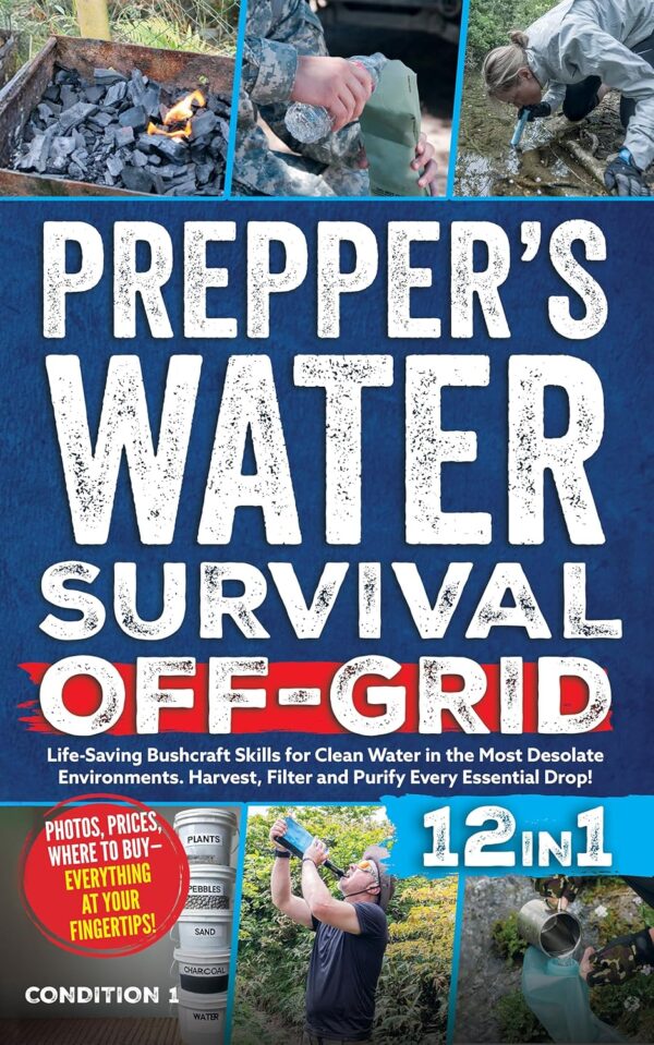 WATER SURVIVAL OFF-GRID: Life-Saving Bushcraft Skills for Cl...