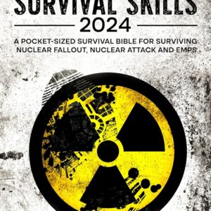 Nuclear War Survival Skills 2024: A Pocket-Sized Survival Bi...