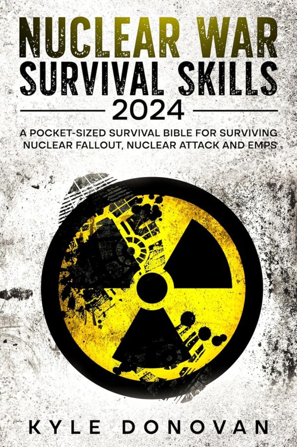 Nuclear War Survival Skills 2024: A Pocket-Sized Survival Bi...