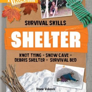 Shelter (A True Book: Survival Skills)