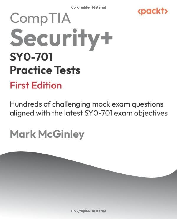 CompTIA Security+ SY0-701 Practice Tests: Hundreds of challe...