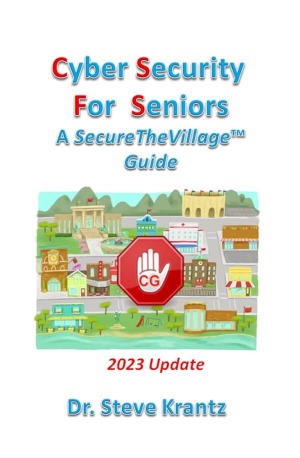 Cyber Security for Seniors: A SecureTheVillage Guide