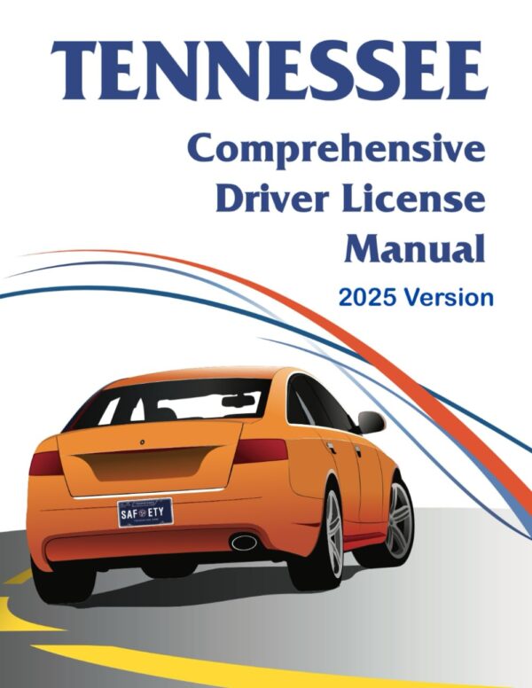 Tennessee Comprehensive Driver License Manual 2025 Version: ...