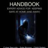 The Home Security Handbook: Expert Advice for Keeping Safe a...