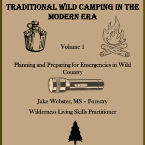 - North American Woodcraft - Traditional Wild Camping in the...