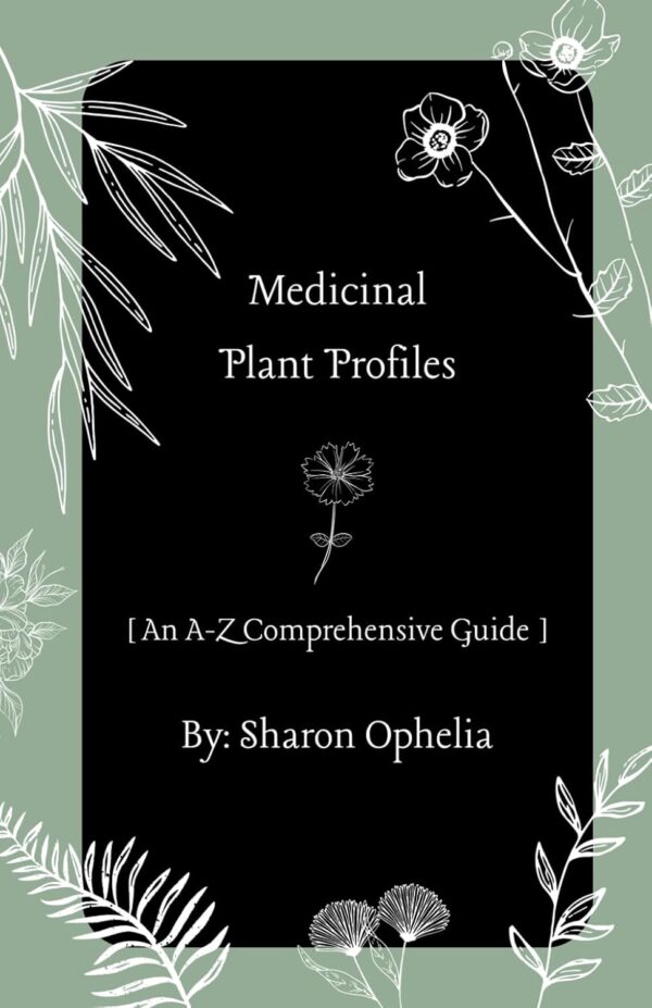 Medicinal Plant Profiles: A-Z Comprehensive Guide