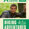 Hiking Adventures (Bear Grylls Outdoor Skills Handbook)
