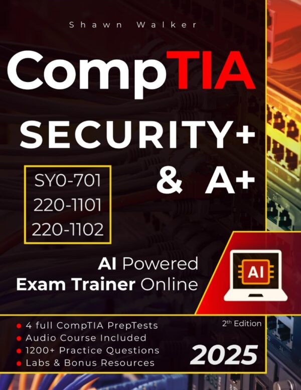 CompTIA Security+ & A+: The (2-IN-1) Guide to Get Certified ...