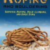 Emergency Roping and Bouldering: Survival Roping, Rock-Climb...