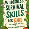 Survival Skills for Kids: From 'Level-One Noob to Wilderness...