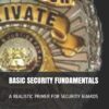 BASIC SECURITY FUNDAMENTALS: A REALISTIC PRIMER FOR SECURITY...