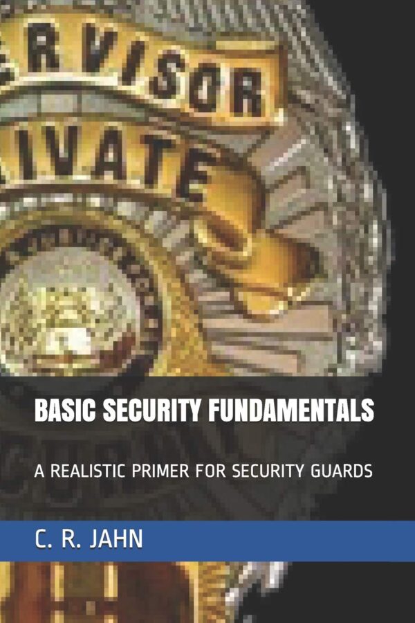 BASIC SECURITY FUNDAMENTALS: A REALISTIC PRIMER FOR SECURITY...