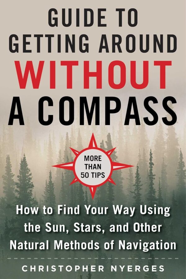 The Ultimate Guide to Navigating without a Compass: How to F...