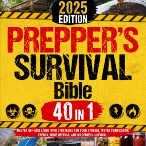 The Prepper's Survival Bible: The Blueprint to Survive Any C...
