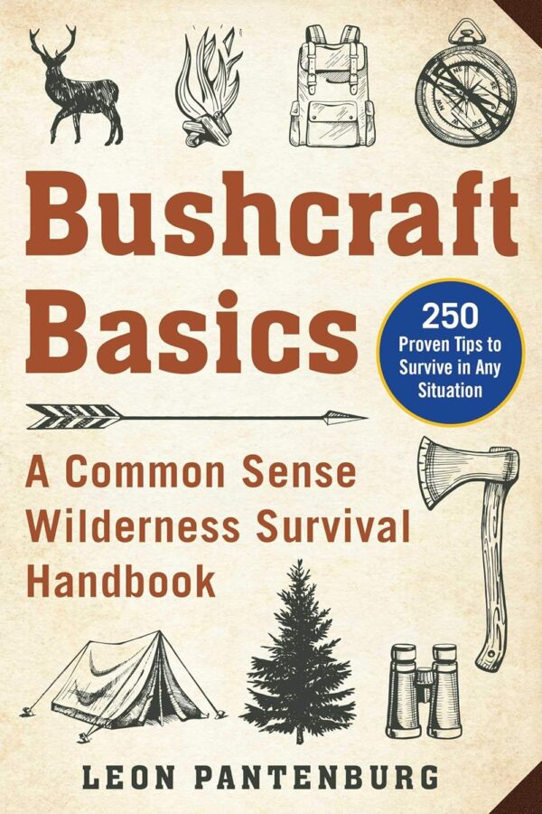 Bushcraft Basics: A Common Sense Wilderness Survival Handboo...