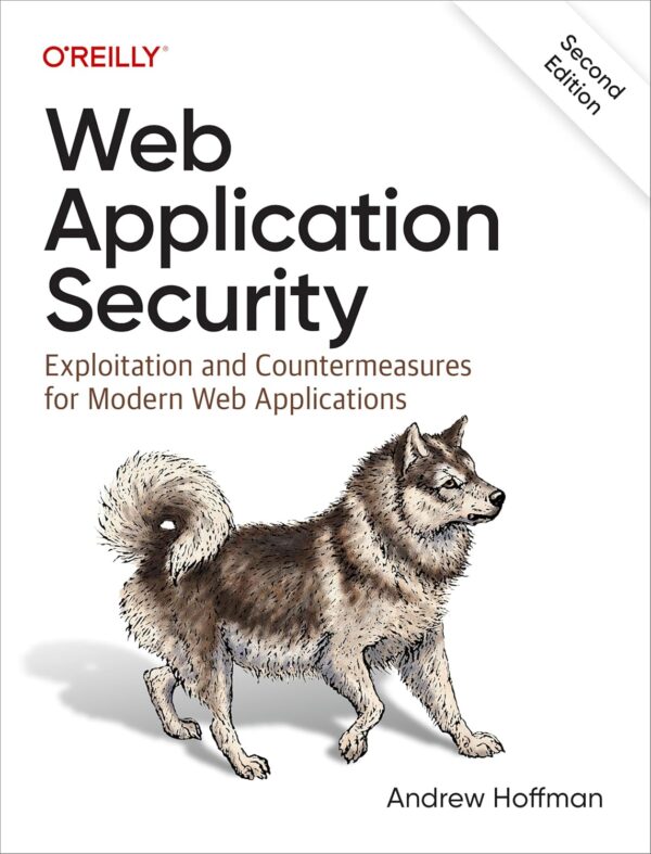 Web Application Security: Exploitation and Countermeasures f...