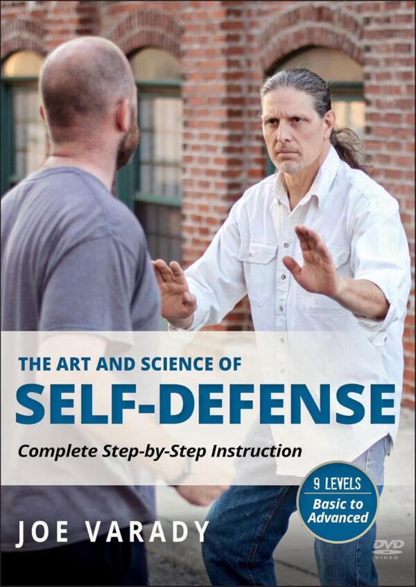 The Art and Science of Self Defense: Complete Step-by-Step I...