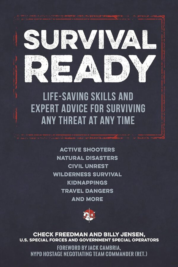 Survival Ready: Life-saving skills and expert advice for sur...