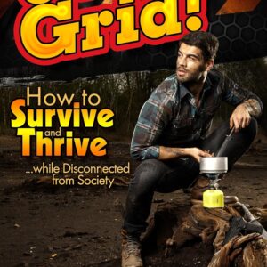 SURVIVAL GUIDE!: Off The Grid: How to Survive (Outdoor Survi...