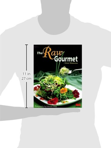 The Raw Gourmet: Simple Recipes for Living Well