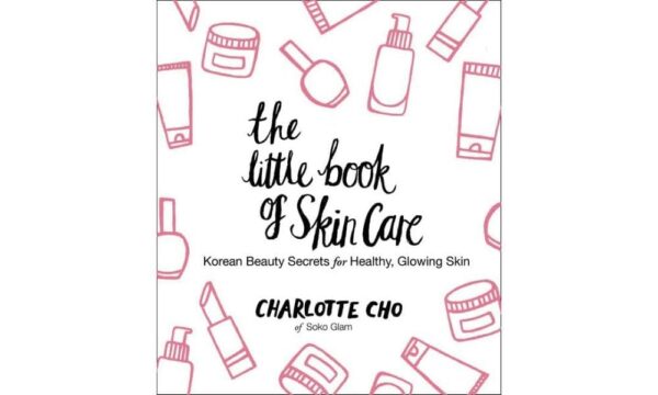 The Little Book of Skin Care: Korean Beauty Secrets for Heal...
