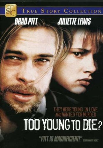 Too Young to Die?