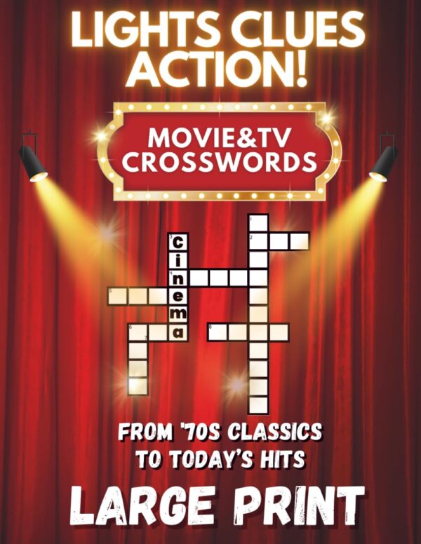 Lights Clues Action! - Movie & Tv Crosswords: 50 Large Print...