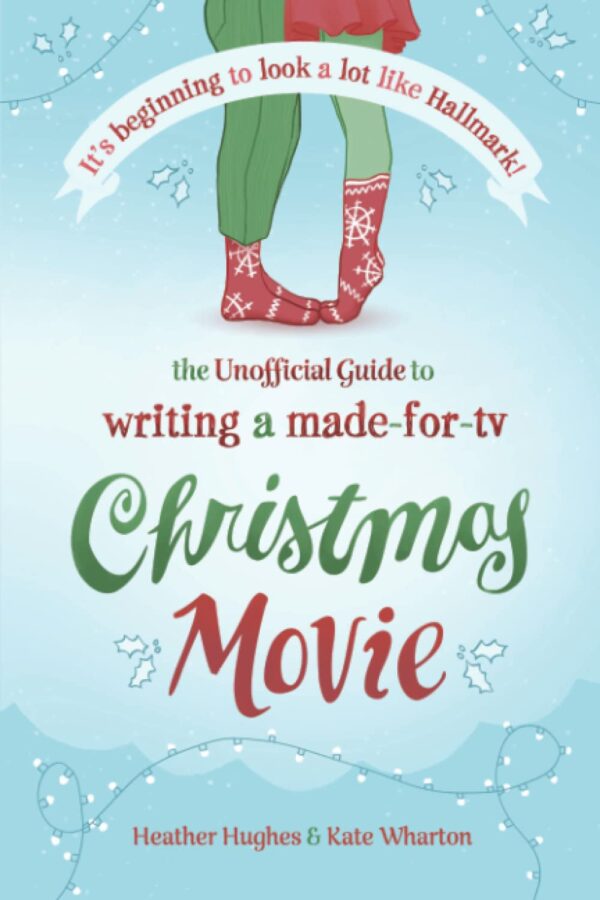 It's Beginning to Look a Lot Like Hallmark! Writing a Made-f...