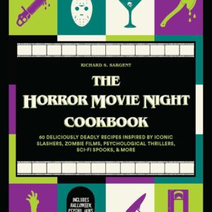 The Horror Movie Night Cookbook: 60 Deliciously Deadly Recip...