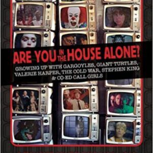 Are You In The House Alone?: A TV Movie Compendium 1964-1999