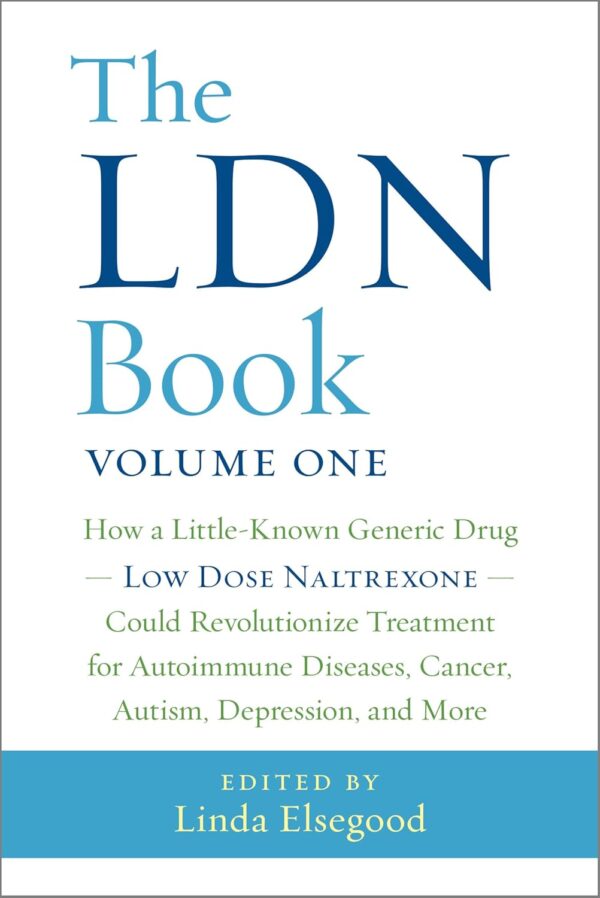 The LDN Book: How a Little-Known Generic Drug Low Dose Naltr...