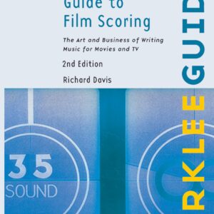 Complete Guide to Film Scoring – The Art and Business of Wri...