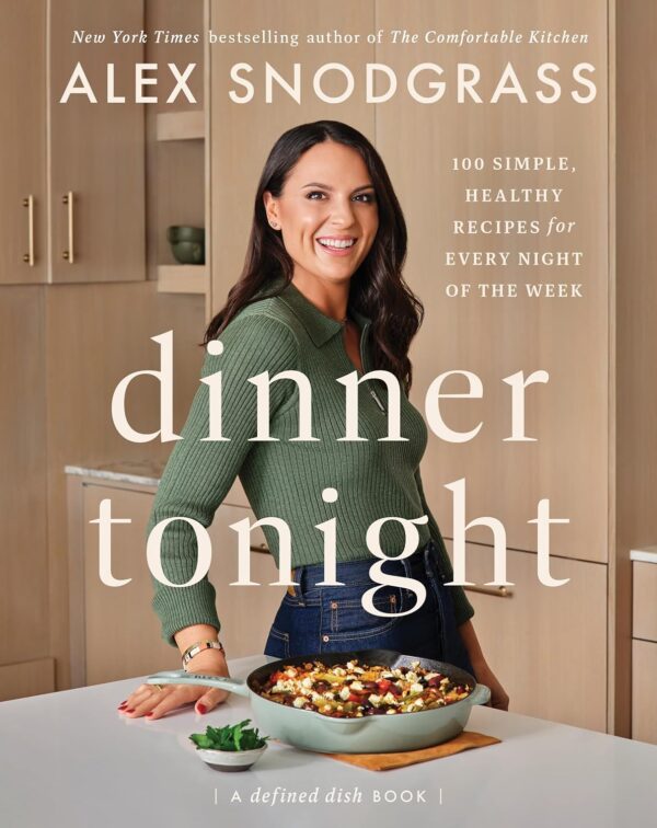 Dinner Tonight: 100 Simple, Healthy Recipes for Every Night ...