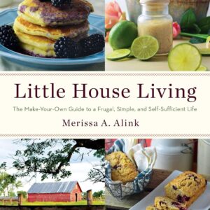 Little House Living: The Make-Your-Own Guide to a Frugal, Si...